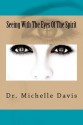 Seeing With The Eyes Of The Spirit - Michelle Davis, Michael McCain