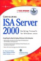 Configuring ISA Server 2000: Building Firewalls for Windows 2000 - Thomas W. Shinder, Debra Littlejohn Shinder, Martin Grasdal