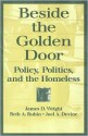 Beside the Golden Door: Policy, Politics, and the Homeless - James D. Wright, Beth Rubin