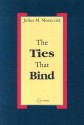 The Ties That Bind - J.M.E. Moravcsik