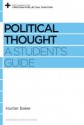 Political Thought: A Student's Guide (Reclaiming the Christian Intellectual Tradition) - Hunter Baker, David S. Dockery