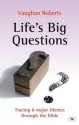 Life's Big Questions: Tracing 6 Major Themes Through the Bible - Vaughan Roberts