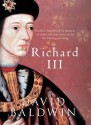 Richard III - David Baldwin