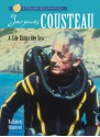 Jacques Cousteau: A Life Under the Sea - Kathleen Olmstead