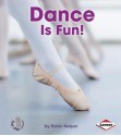 Dance Is Fun! - Robin Nelson