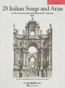 28 Italian Songs and Arias of the Seventeenth and Eighteenth Centuries, Low Voice - Alessandro Parisotti, Richard Walters, Martha Gerhart