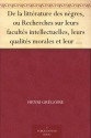 De la littérature des nègres, ou Recherches sur leurs facultés intellectuelles, leurs qualités morales et leur littérature - Henri Grégoire