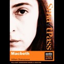 SmartPass Audio Education Study Guide to Macbeth (Unabridged, Dramatised) - William Shakespeare, Simon Potter, Full Cast featuring Joan Walker, Nick Murchie, Carolyn Sheldon, SmartPass