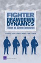 Fighter Drawdown Dynamics: Effects on Aircrew Inventories - William W. Taylor, James H. Bigelow, John A. Ausink