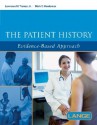 The Patient History: Evidence-Based Approach - Mark C. Henderson, Lawrence M. Tierney Jr.