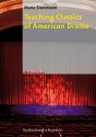 Teaching Classics of American Drama: Worksheets with Instructions & Answer Keys - Maria Eisenmann