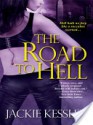 The Road to Hell (Hell on Earth #2) - Jackie Kessler