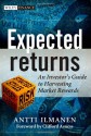 Expected Returns: An Investor's Guide to Harvesting Market Rewards - Antti Ilmanen, Clifford S. Asness