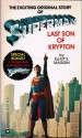 Superman: Last Son of Krypton - Elliot S. Maggin