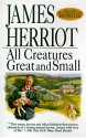 All Creatures Great And Small - James Herriot