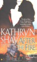 After the Fire - Kathryn Shay