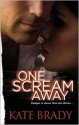 One Scream Away - Kate Brady