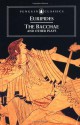 The Bacchae and Other Plays - Euripides, Philip Vellacott