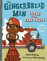 The Gingerbread Man Loose on the Fire Truck - Laura Murray, Mike Lowery