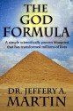 The God Formula: A simple scientifically proven blueprint that has transformed millions of lives (The Path of Freedom Series) - Jeffery A. Martin