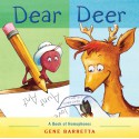 Dear Deer: A Book of Homophones - Gene Barretta