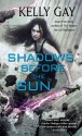 Shadows Before the Sun (Charlie Madigan) - Kelly Gay