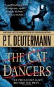 The Cat Dancers - P.T. Deutermann