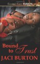 Bound To Trust - Jaci Burton