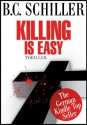 Killing is easy - Thriller - B.C. Schiller, Colin McCullough