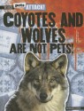 Coyotes and Wolves Are Not Pets! - Barbara M. Linde