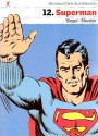 Superman (Biblioteca Clarín de la Historieta, #12) - John Byrne, Alan Moore, Dennis O'Neil, George Pérez, Dave Gibbons, Curt Swan, José Marzán Jr., Wayne Faucher, Doug Mahnke, Joe Kelly, Tom Nguyen, Edmond Hamilton, Wade Von Grawbadger, Jim Royal, Jeph Loeb, Ed McGuinness, Dexter Vines, Carlo Barberi, Dale Keown, Cam Smith, Le