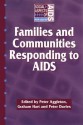 Families and Communities Responding to AIDS - Peter Aggleton, Peter Davies, Graham Hart