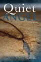 Quiet Angel - Prescott Lane