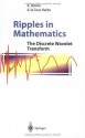 Ripples in Mathematics: The Discrete Wavelet Transform - A. Jensen, Anders la Cour-Harbo