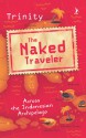 The Naked Traveler, Across the Indonesian Archipelago (#TNTeng) - Trinity