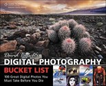 David Busch's Digital Photography Bucket List: 100 Great Digital Photos You Must Take Before You Die - David D. Busch