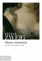 Maria Antonieta: Retrato de Uma Mulher Comum - Stefan Zweig