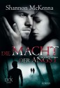 Die Macht der Angst - Shannon McKenna, Patricia Woityneck