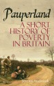 Pauperland: Poverty and the Poor in Britain - Jeremy Seabrook