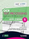 OCR Text Processing (Business Professional). Book 1, Level 2. Text Production, Word Processing and Audio Transcription - Beverley Loram, Jean Ray, Pam Smith, Sarah C. Wareing, Jane Quibell, Lesley Dakin, Rosalind Buxton