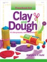 Preschool Art: Clay & Dough - MaryAnn F. Kohl, Katheryn Davis