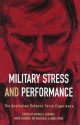 Military Stress and Performance: The Australian Defence Force Experience - Ric Marshall, George Kearney, Mark Creamer, Ann Goyne