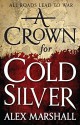 A Crown for Cold Silver - Alex Marshall