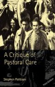 A Critique Of Pastoral Care - Stephen Pattison