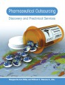 Pharmaceutical Outsourcing: Discovery and Preclinical Services (Pharmaceutical Outsourcing, Volume I) - George Karam, Bo Parfet, Jeffery Smith, Stacy Pritt, Harris Brotman, Robin Allgren, Gerald Yakatan and William Avrin, Oliver Klotzsche, Jayashree Srinivasan, R. Stephen Porter Anu Acharya, and Christopher Peterson Kevin Lustig, visits 4 continents, and takes you to