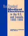 Non-Standard Medical Electives in the U.S. and Canada, 1998-1999 - Kenneth V. Iserson