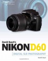 David Busch's Nikon D60 Guide to Digital SLR Photography - David D. Busch