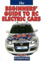 Beginners Guide to RC Electric Cars (The Modelers World Series) - Peter Gray