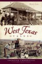 West Texas Tales - Mike Cox