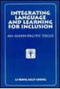 Integrating Language and Learning for Inclusion: An Asian/Pacific Focus - Li-Rong Lilly Cheng